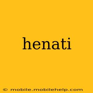 henati